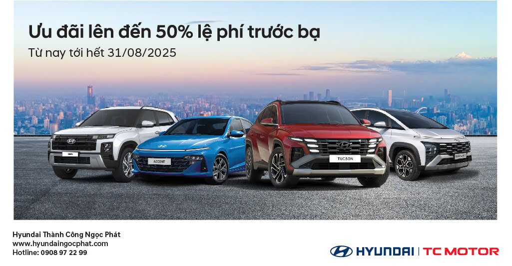 Tháng 08 Rực Rỡ – Ưu Đãi Hết Cỡ Tới 50% Phí Trước Bạ