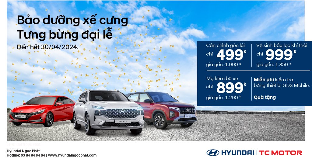 MỪNG ĐẠI LỄ - ƯU ĐÃI DỊCH VỤ TẠI HYUNDAI NGỌC PHÁT