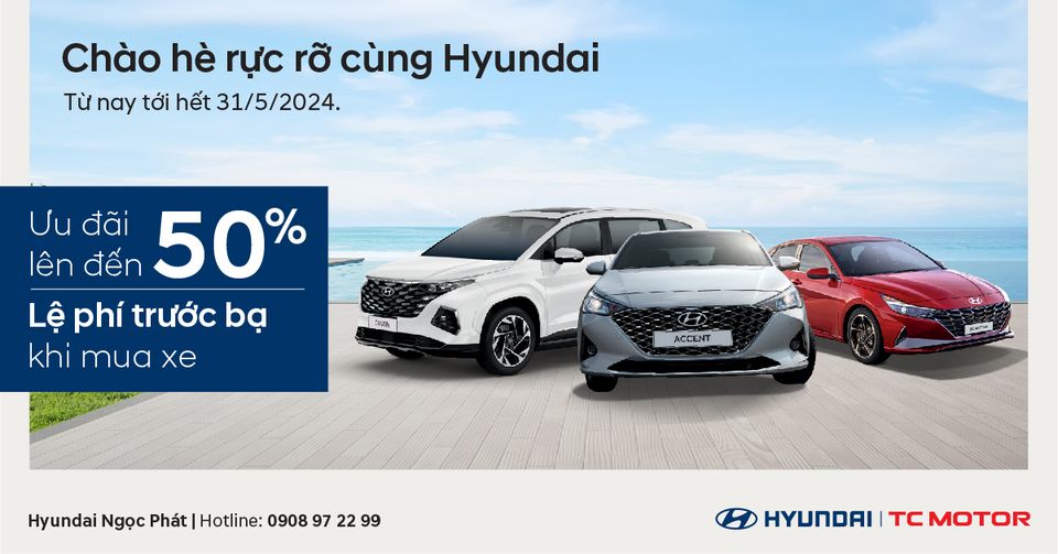 Chào hè rực rỡ cùng Hyundai