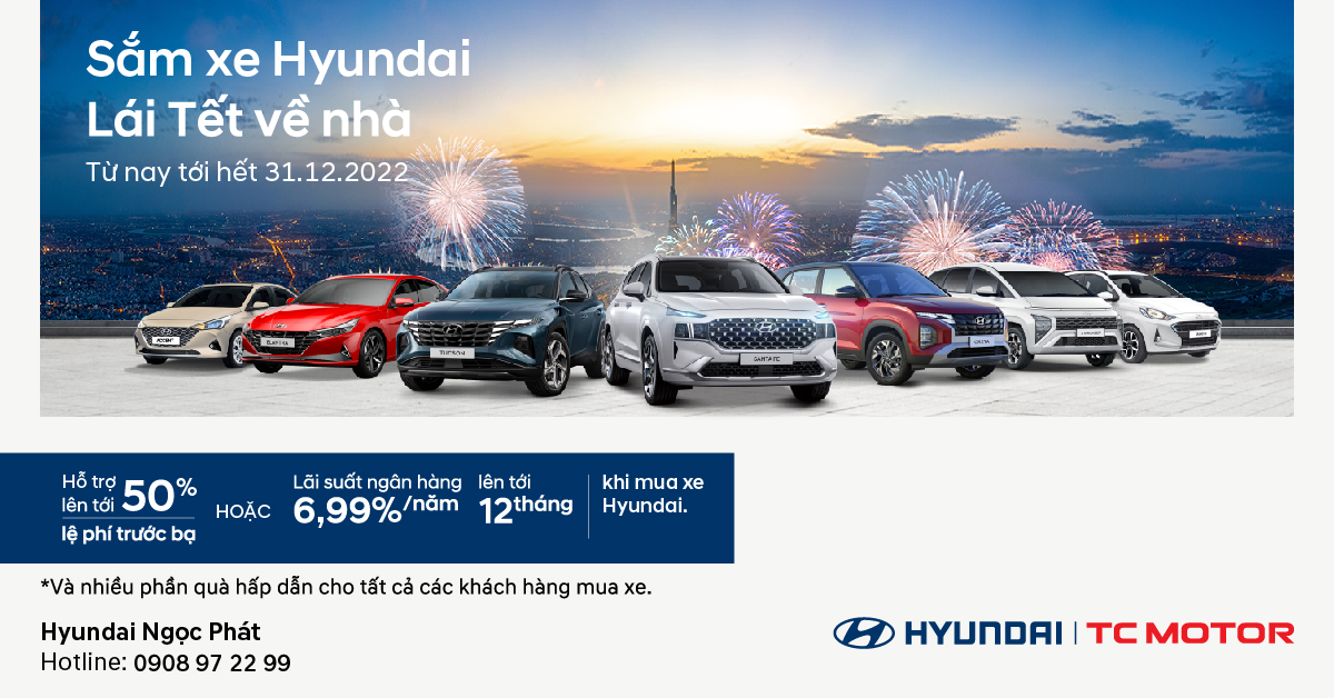 Sắm Xe Hyundai - Lái Tết Về Nhà