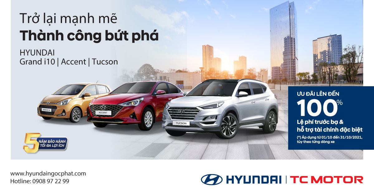 HYUNDAI THÀNH CÔNG ƯU ĐÃI LÊN TỚI 100% PHÍ TRƯỚC BẠ VÀ HỖ TRỢ TÀI CHÍNH ĐẶC BIỆT DÀNH RIÊNG TẠI ĐỒNG NAI